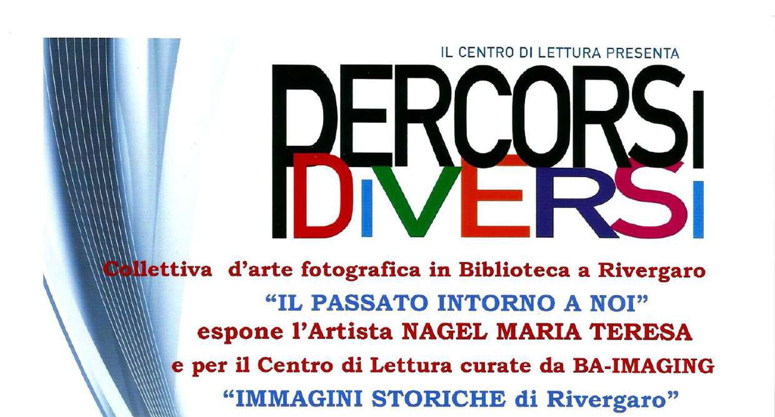 Percorsi diversi: Mostra d’arte “Il passato intorno a noi”